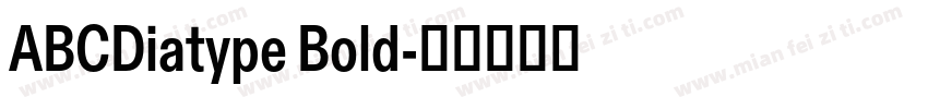 ABCDiatype Bold字体转换